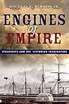 Engines of Empire: Steamships and the Victorian Imagination Engines of Empire: Steamships and the Victorian Imagination