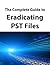 The Complete Guide to Eradicating PST Files by Paul Cunningham