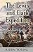 The Lewis and Clark Expedition – A Short History