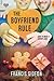 The Boyfriend Rule (How To ...