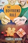 The Boyfriend Rule (How To Make a Carrot Cake #2) The Boyfriend Rule (How To Make a Carrot Cake #2)