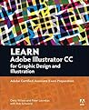 Learn Adobe Illustrator CC for Graphic Design and Illustration: Adobe Certified Associate Exam Preparation (Adobe Certified Associate (ACA))
