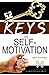 Keys to Self-Motivation: Releasing Your Core Desires