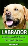 Labrador: The Ult...