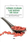 Cómo curan las bayas de goji: Las propiedades terapéuticas de la gran fruta del Himalaya (SALUD) (Spanish Edition) Cómo curan las bayas de goji: Las propiedades terapéuticas de la gran fruta del Himalaya (SALUD) (Spanish Edition)