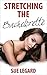 Romance: Stretching the Bachelorette (Box Sets, Contemporary, Single Authors, Collections, Medical, Billionaires)