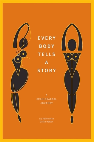 Every Body Tells a Story: A Craniosacral Journey (Paperback)