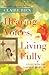 Hearing Voices, Living Fully