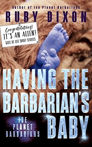 Having the Barbarian's Baby (Ice Planet Barbarians, #6.1)