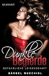 Dunkle Begierde - Gefährliche Leidenschaft.