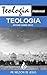 TEOLOGIA: Rapida e Pratica! (Portuguese Edition)