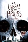 El umbral de las brujas by Ernesto Murguía