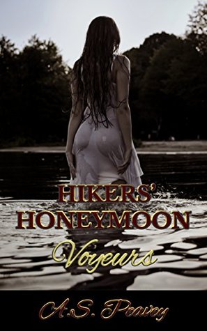 Hikers' Honeymoon: Voyeurs (Kindle Edition)