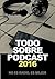 Todo Sobre Pódcast by Félix Riaño @LocutorCo