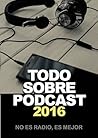 Todo Sobre Pódcas...