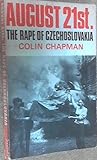 August 21st: The rape of Czechoslovakia