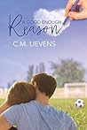 A Good Enough Reason by C.M. Lievens