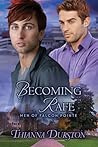 Becoming Rafe (Men of Falcon Pointe, #3) Becoming Rafe (Men of Falcon Pointe, #3)