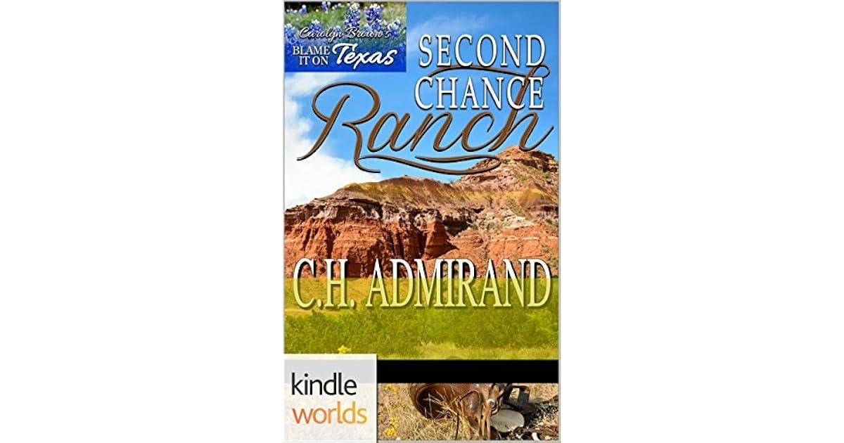 Second Chance Ranch by C.H. Admirand