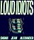 Loud Idiots by Sarah Jean Alexander