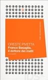 Franco Basaglia, il dottore dei matti