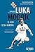 Luka Modric: El hijo de la guerra (Spanish Edition)