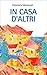 In casa d'altri (Italian Edition)