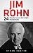 Jim Rohn: 24 Powerful Lessons And Insights From Jim Rohn (Inspirational Books, Personal Development, Jim Rohn Books)