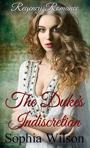 The Duke's Indiscretion (Kindle Edition)