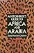 A Hitchhiker's Guide to Africa and Arabia