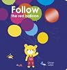 Follow The Red Balloon Follow The Red Balloon
