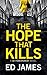 The Hope That Kills (DI Fenchurch, #1)