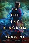 To the Sky Kingdom by Tang Qi Gong Zi