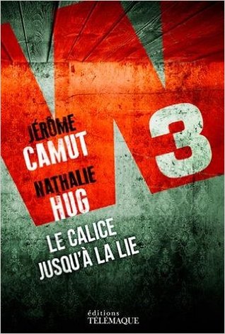 Le calice jusqu'à la lie (W3, #3)