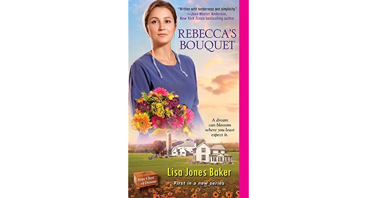 Rebecca S Bouquet Hope Chest Of Dreams 1 By Lisa Jones