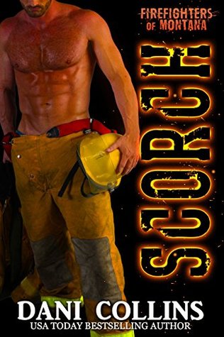 Scorch (Firefighters of Montana, #2)
