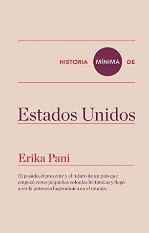 Historia mínima de Estados Unidos (Historias mínimas) (Spanish Edition)