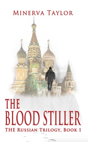 The Blood Stiller (Russian Series Book 1)