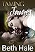 Taming James (Unexpected Emotion Duet Book 2)