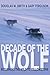 Decade of the Wolf by Douglas Smith