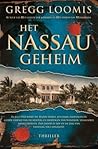 Het Nassau-geheim by Gregg Loomis