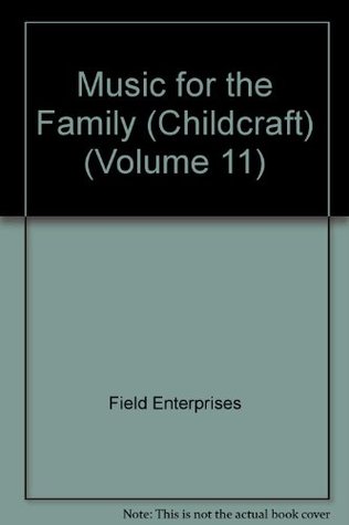Childcraft Volume 11 Music for the Family (Hardcover)