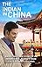 The Indian in China by Prakash Singh