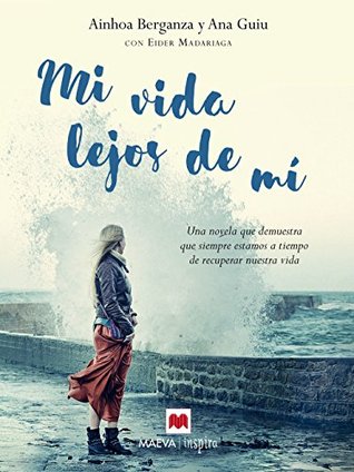 Mi vida lejos de mí (Kindle Edition)