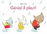 Génial il pleut ! by Malika Doray Génial il pleut ! by Malika Doray
