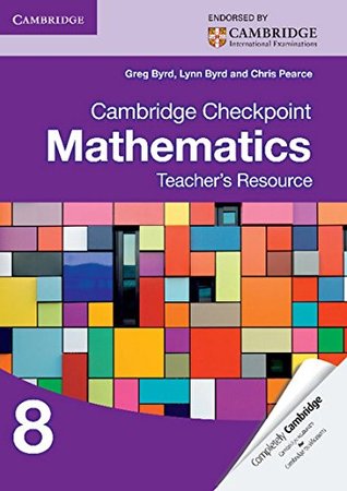 Cambridge Checkpoint Mathematics Teacher's Resource 8 (Cambridge International Examinations)
