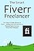 The Smart Fiverr Freelancer: Two Ways to Make Money on Fiverr… Selling Your Own Services or Flipping Digital Services from Other Websites