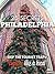 Philadelphia 25 Secrets - The Locals Travel Guide For Your Trip to Philadelphia (Pennsylvania - USA): Skip the tourist traps and explore like a local : Where to Go, Eat & Party in Philadelphia 2016