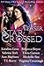 Star Crossed, Teaser Boxed Set: Eight Steamy Excerpts