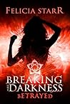 Betrayed by Felicia Starr